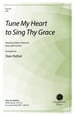 Tune My Heart to Sing Thy Grace